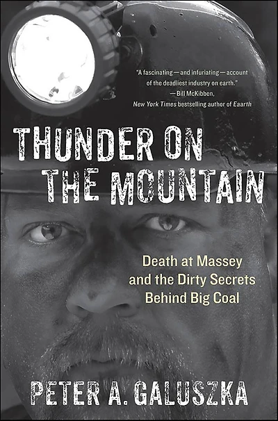Thunder on the Mountain: Death at Massey and Dirty Secrets Behind Big Coal