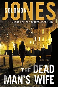 The Dead Man's Wife: A Crime Novel