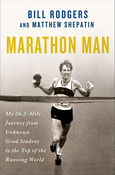Marathon Man: My 26.2-Mile Journey from Unknown Grad Student to the Top of Running World
