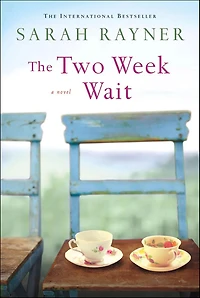 The Two Week Wait: A Novel