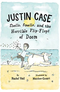 Shells, Smells, and the Horrible Flip-Flops of Doom (Justin Case Series #2)