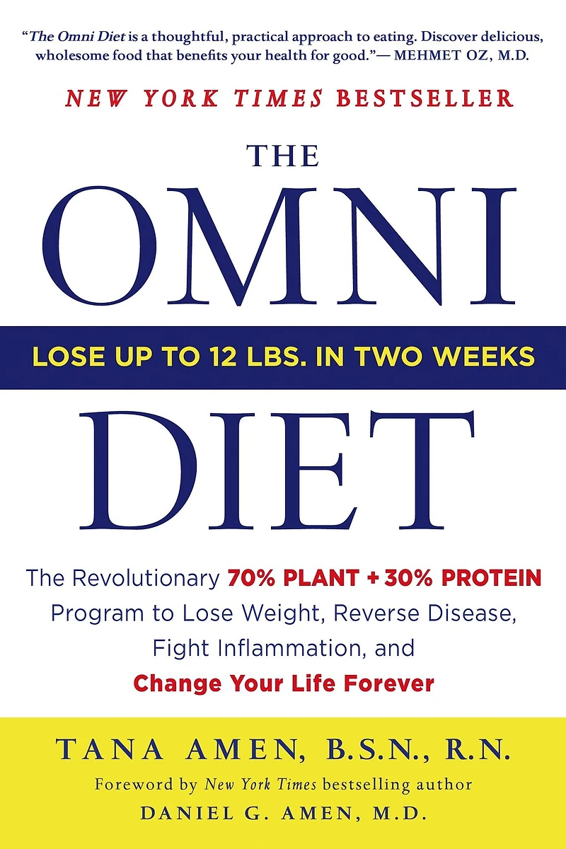 The Omni Diet: Revolutionary 70% Plant + 30% Protein Program to Lose Weight, Reverse Disease, Fight Inflammation, and Change Your Life Forever