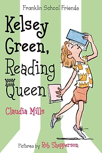 Kelsey Green, Reading Queen (Franklin School Friends Series #1)