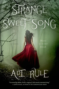 Strange Sweet Song: A Novel
