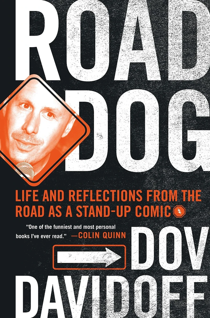 Road Dog: Life and Reflections from the as a Stand-up Comic