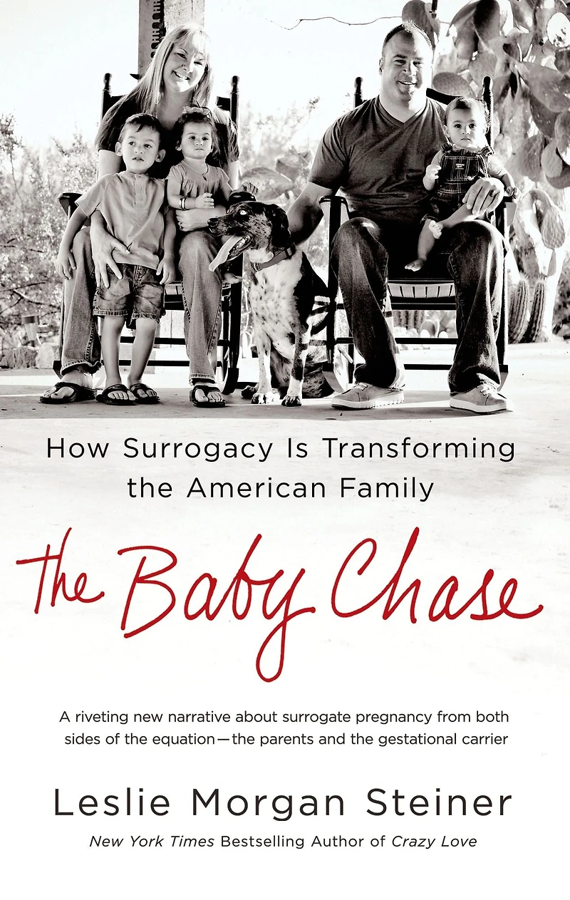 the Baby Chase: How Surrogacy Is Transforming American Family