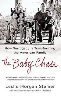 the Baby Chase: How Surrogacy Is Transforming American Family