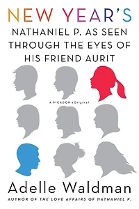 New Year's: Nathaniel P. as Seen Through the Eyes of His Friend Aurit