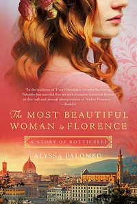 The Most Beautiful Woman Florence: A Story of Botticelli