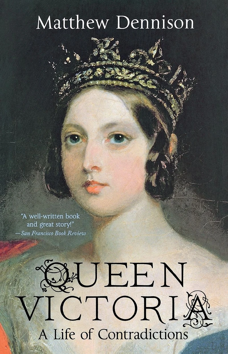 Queen Victoria: A Life of Contradictions