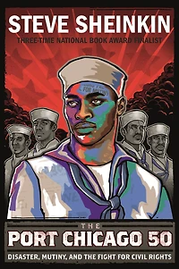 the Port Chicago 50: Disaster, Mutiny, and Fight for Civil Rights