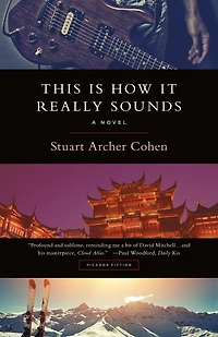 This Is How It Really Sounds: A Novel