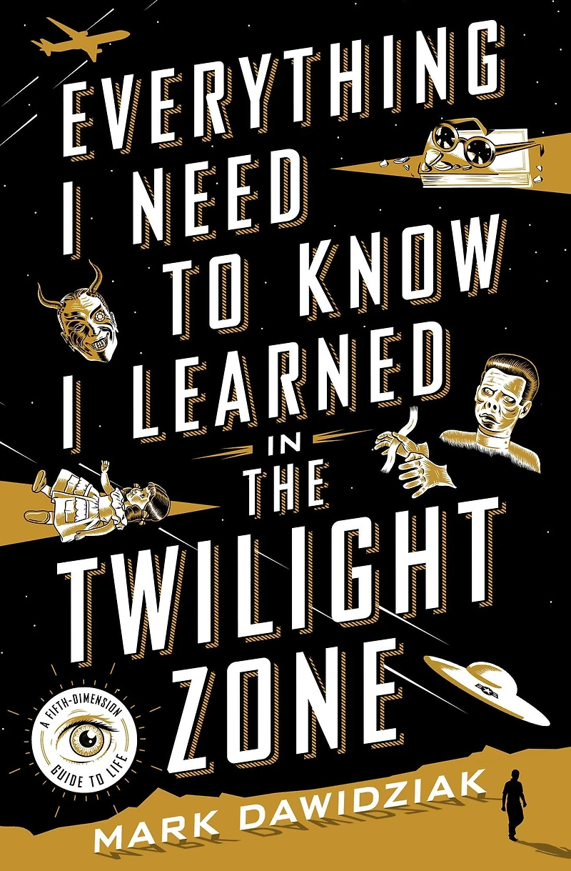 Everything I Need to Know Learned the Twilight Zone