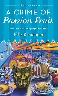 A Crime of Passion Fruit (Bakeshop Mystery #6)