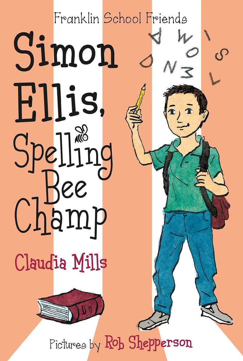 Simon Ellis, Spelling Bee Champ (Franklin School Friends Series #4)