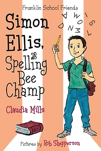 Simon Ellis, Spelling Bee Champ (Franklin School Friends Series #4)