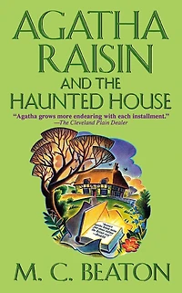 Agatha Raisin and the Haunted House (Agatha Series #14)