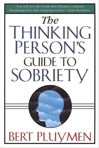 The Thinking Person's Guide to Sobriety
