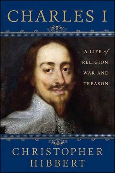 Charles I: A Life of Religion, War and Treason: Treason