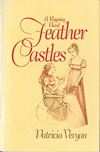 Feather Castles: A Regency Novel