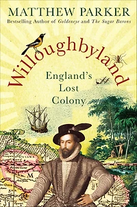 Willoughbyland: England's Lost Colony