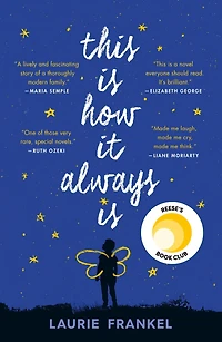 This Is How It Always Is: A Novel