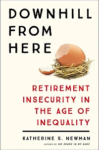 Downhill from Here: Retirement Insecurity the Age of Inequality