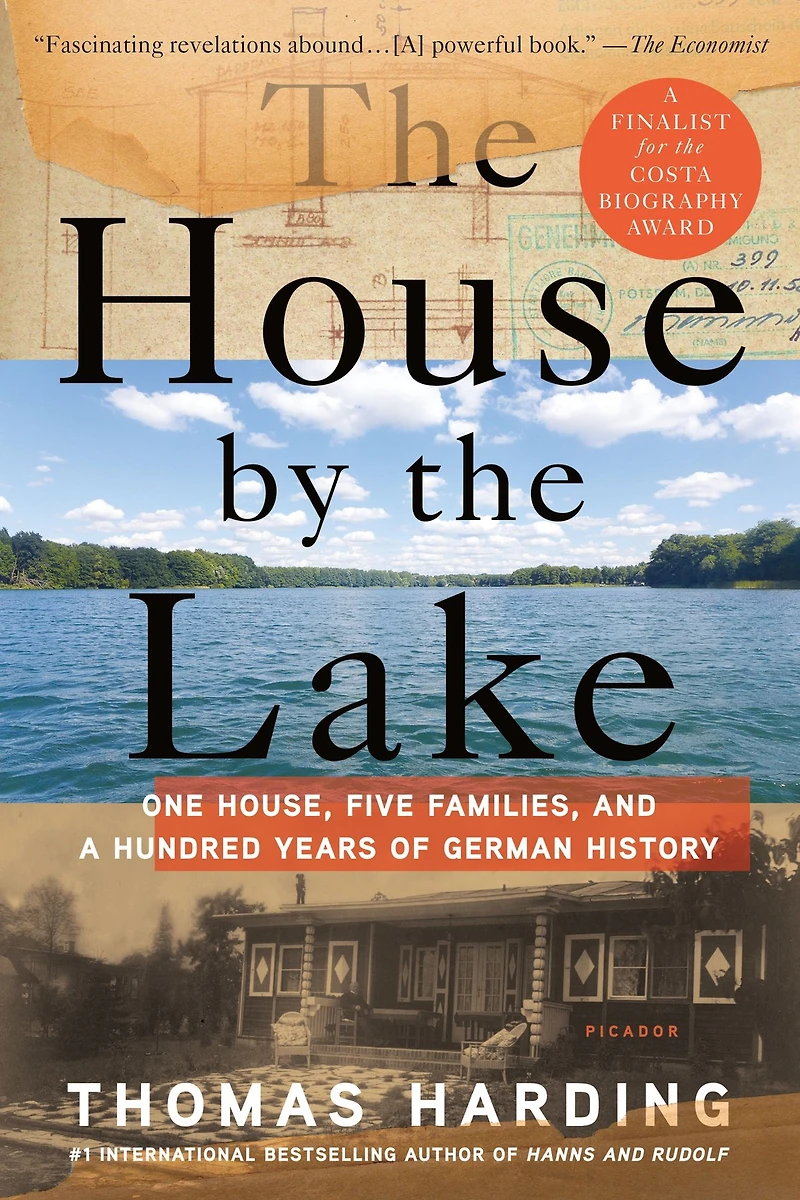 the House by Lake: One House, Five Families, and a Hundred Years of German History