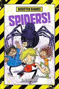 Spiders! (Disaster Diaries Series #5)