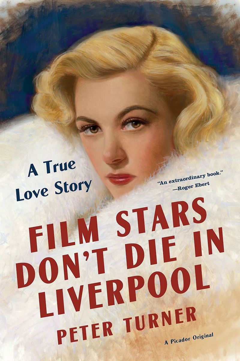 Film Stars Don't Die Liverpool: A True Love Story