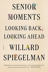 Senior Moments: Looking Back, Ahead