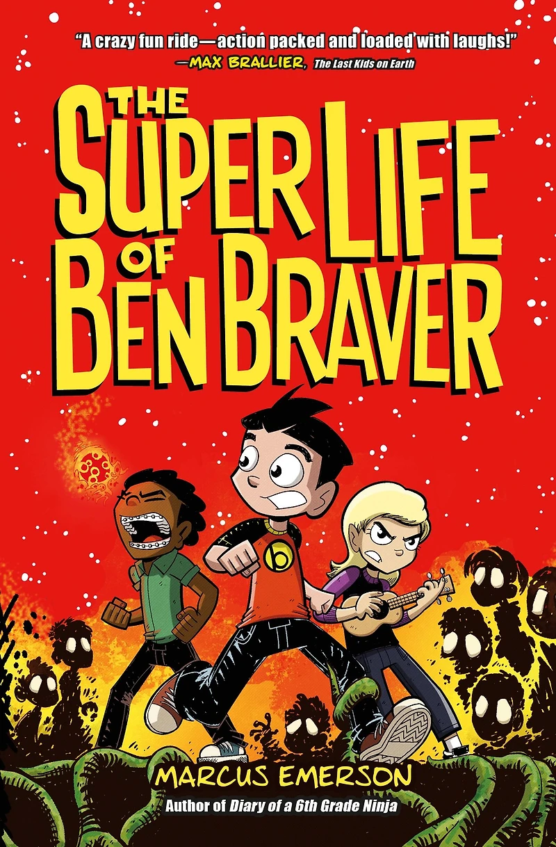 The Super Life of Ben Braver (Ben Series #1)