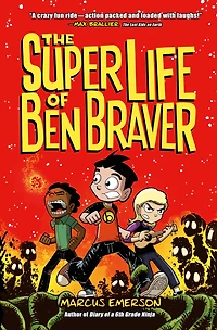 The Super Life of Ben Braver (Ben Series #1)