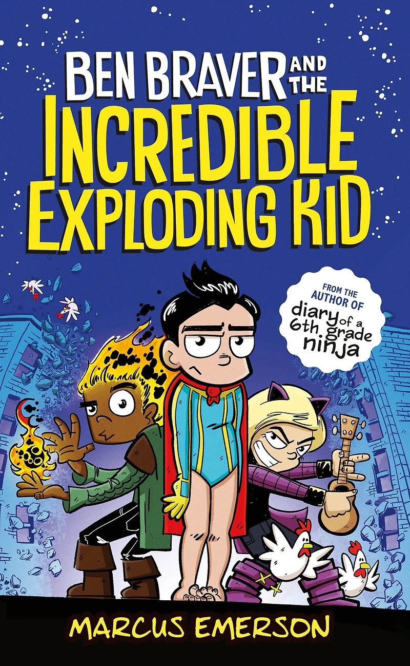 Ben Braver and the Incredible Exploding Kid (Ben Series #2)
