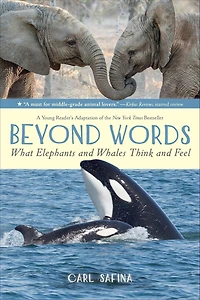 Beyond Words: What Elephants and Whales Think Feel (A Young Reader's Adaptation)