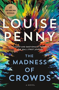 The Madness of Crowds (Chief Inspector Gamache Series #17)