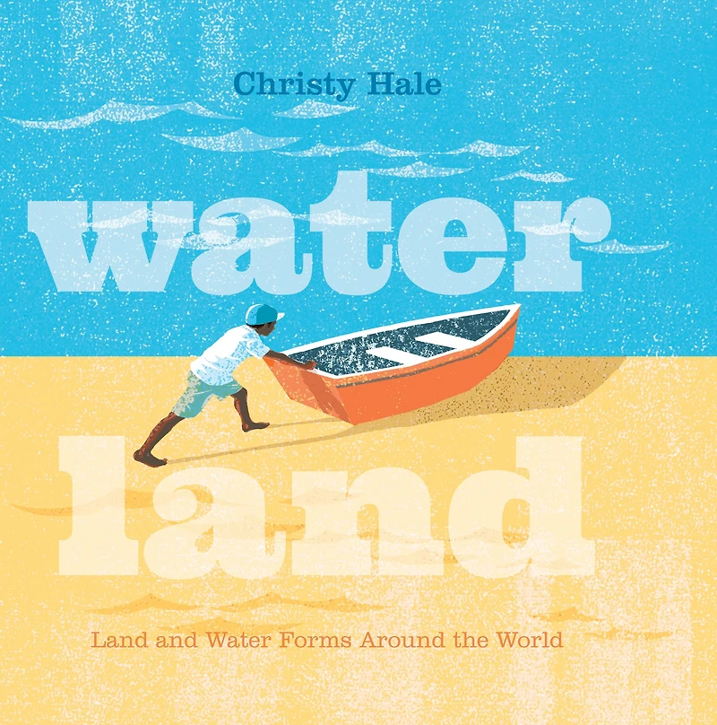 Water Land: Land and Forms Around the World