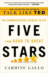 Five Stars: The Communication Secrets to Get from Good Great