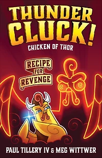 Thundercluck! Chicken of Thor: Recipe for Revenge