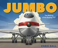 Jumbo: the Making of Boeing 747