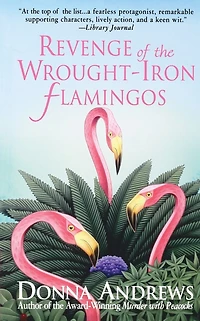 Revenge of the Wrought-Iron Flamingos (Meg Langslow Series #3)