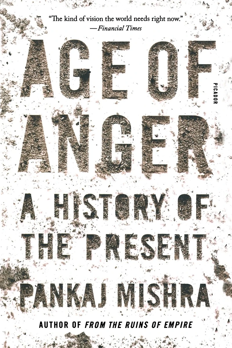 Age of Anger: A History the Present