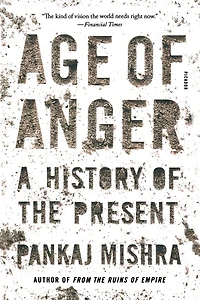 Age of Anger: A History the Present
