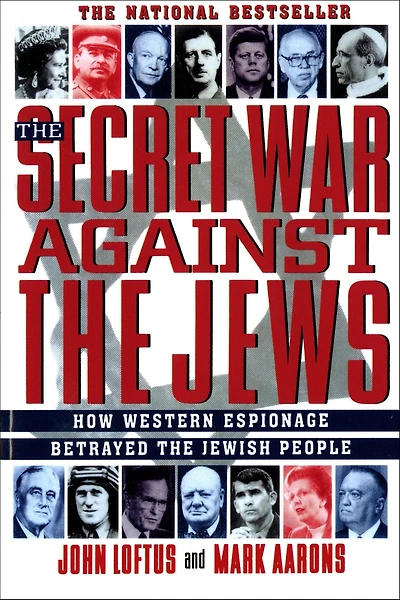 The Secret War Against Jews: How Western Espionage Betrayed Jewish People