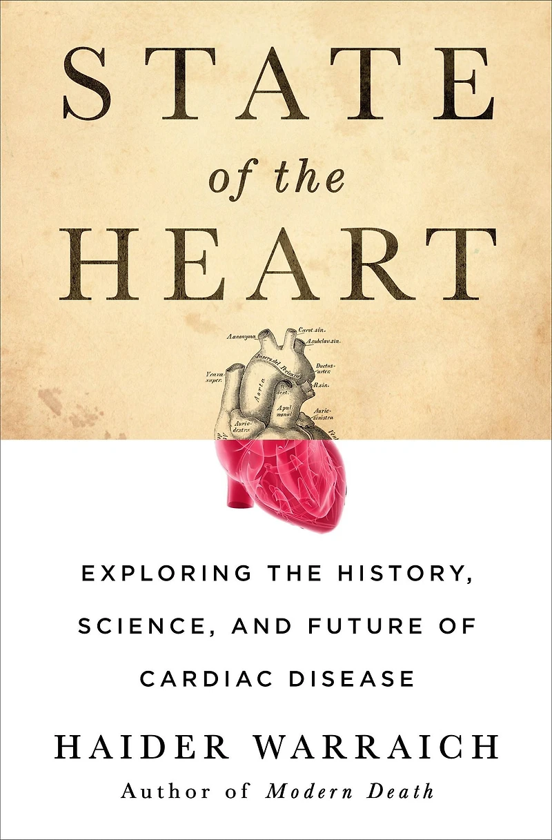 State of the Heart: Exploring History, Science, and Future Cardiac Disease