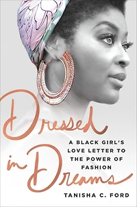 Dressed Dreams: A Black Girl's Love Letter to the Power of Fashion