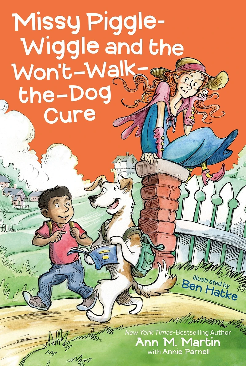 Missy Piggle-Wiggle and the Won't-Walk-the-Dog Cure