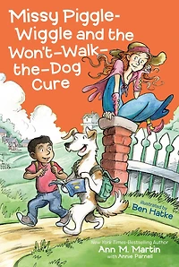 Missy Piggle-Wiggle and the Won't-Walk-the-Dog Cure