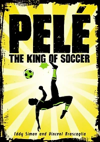 Pelé: The King of Soccer
