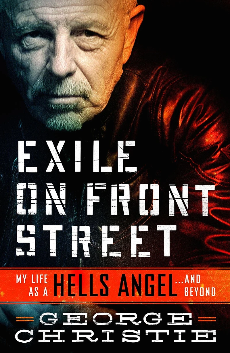 Exile on Front Street: My Life as a Hells Angel . and Beyond